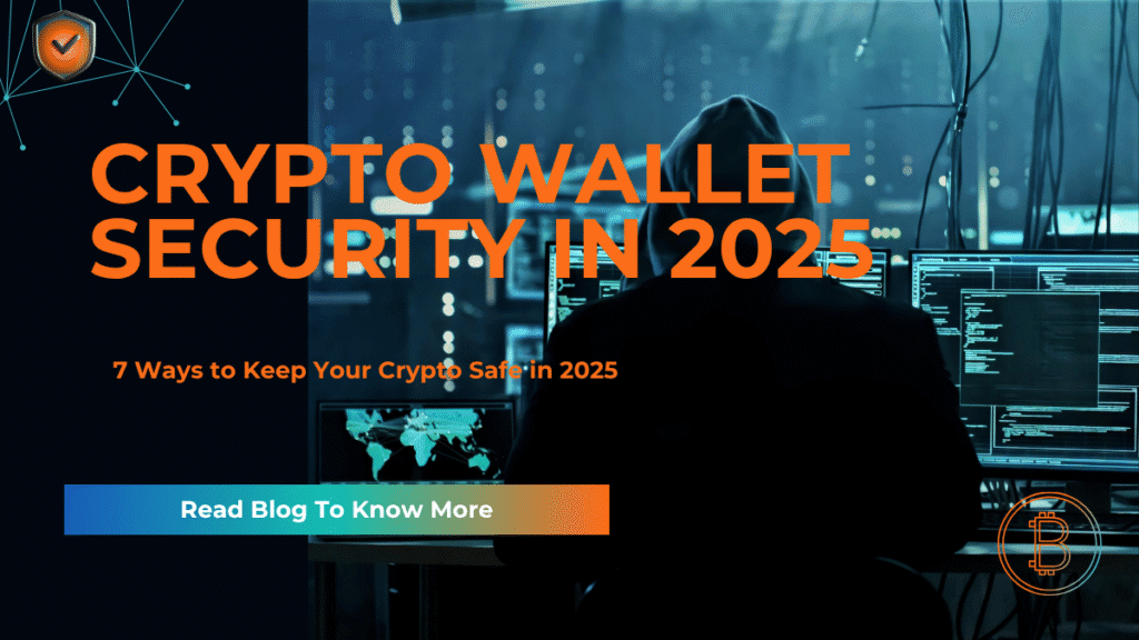 Crypto Wallet Security in 2025 graphic showing hacker silhouette in front of multiple computer screens, with text on keeping cryptocurrency safe.