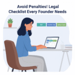 Avoid Penalties! The Ultimate Legal Compliance Checklist for Startups in India “Indian founder checking legal compliance dashboard with GST, MCA, and Income Tax tabs — Avoid Penalties! Legal Checklist Every Founder Needs.”