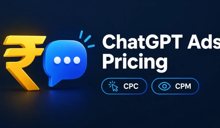 ChatGPT Ads Manager Pricing in India: Cost, Budget, CPC, CPM & Minimum Spend